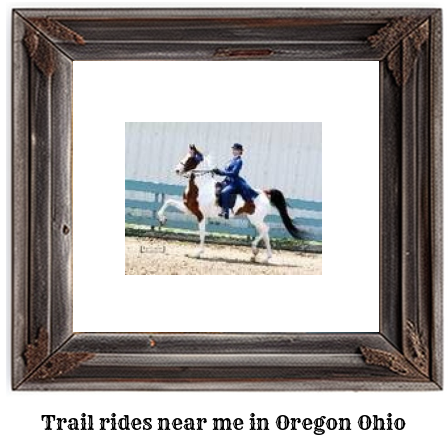 trail rides near me in Oregon, Ohio